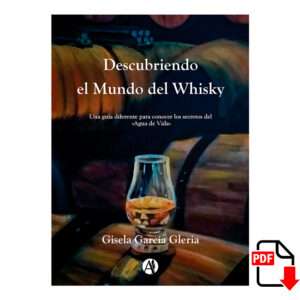 Libro "Descubriendo el Mundo del Whisky" [Edición PDF Descargable] de Gisela García Gleria