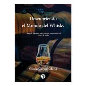 Descubriendo el mundo del whisky Gisela García Gleria
